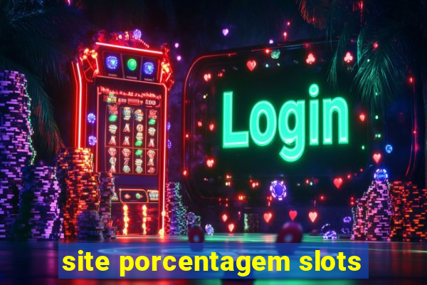 site porcentagem slots